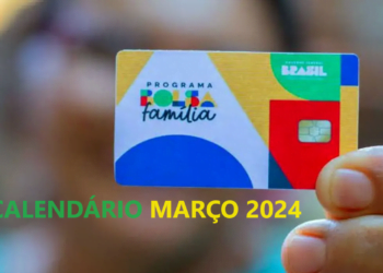 CALENDARIO BOLSA FAMILIA MARÇO 2024