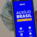 Indenização do AUXÍLIO BRASIL: Veja agora (04/03) se o seu CPF está elegível para receber até R$ 15 MIL