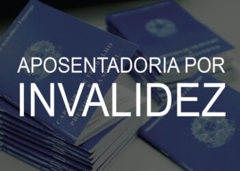 Aposentadoria por Invalidez