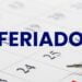Governo decreta feriado prolongado para o dia 12 de abril; veja quem terá direito à folga!