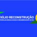 Auxílio Reconstrução: Como solicitar ao Governo e ganhar R$ 5.100,00?