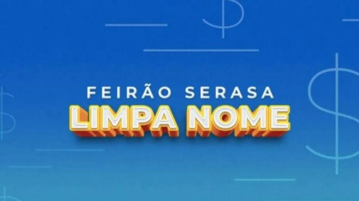 Promoção Serasa Limpa Nome para facilitar negociação de dívidas