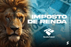  Leão com notas de real ao fundo e o texto Imposto de Renda ao lado