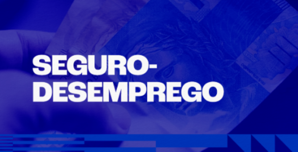 Imagem que destaca o título Seguro-Desemprego em letras grandes, sobre um fundo azul, com uma mão segurando uma cédula brasileira.