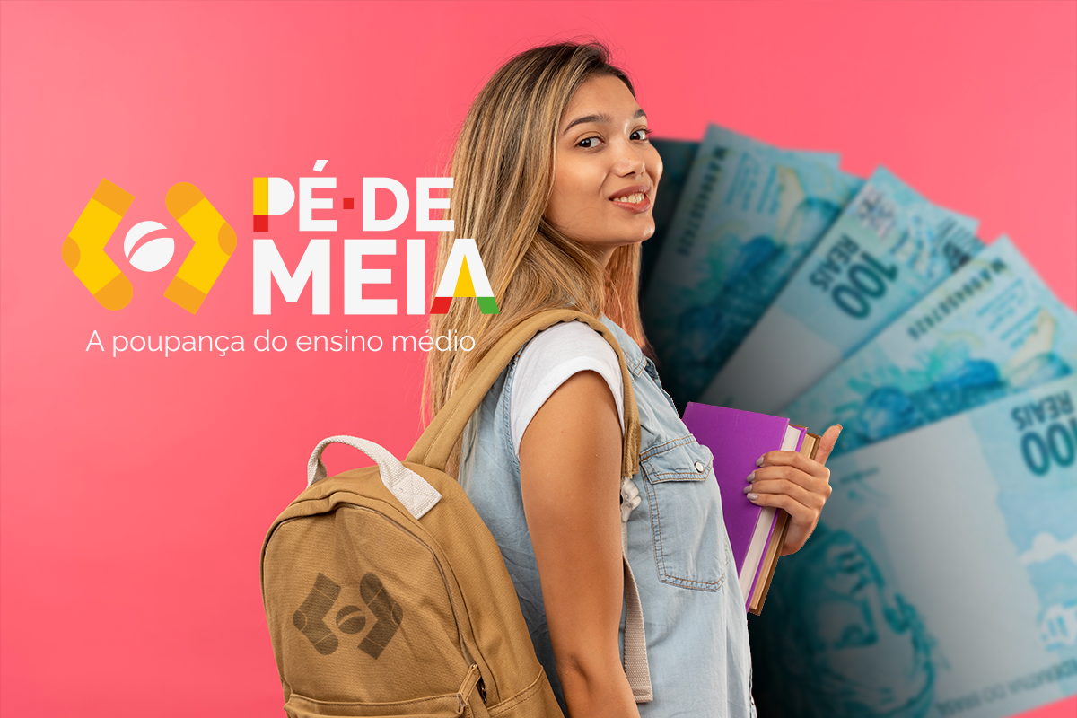 Uma estudante de mochila e livros, com notas de 100 reais ao fundo, e o logo do programa Pé-de-Meia.