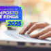 Quinto lote do IRPF 2025: quem recebe a restituição em 30 de setembro