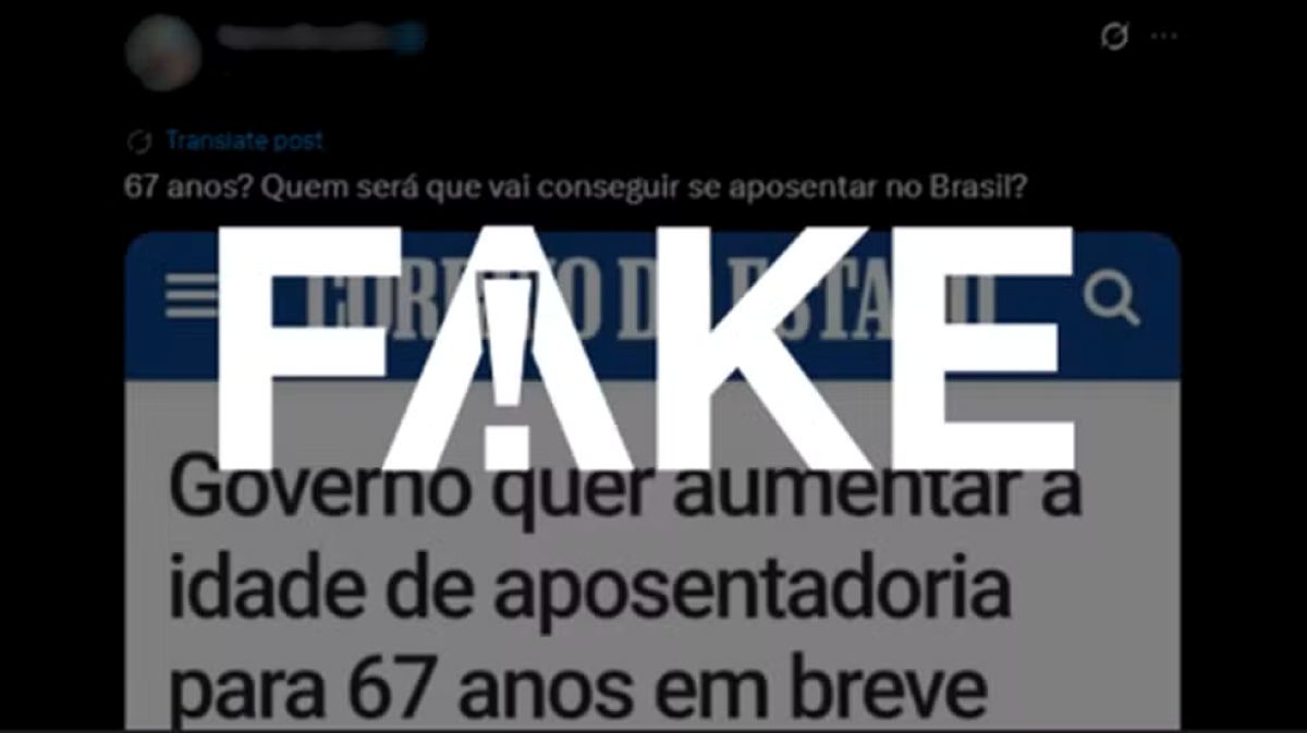 Imagem com a palavra "FAKE" em destaque, desmentindo a notícia falsa de que a idade da aposentadoria no Brasil vai aumentar para 67 anos.