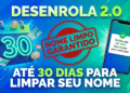 Banner do Desenrola 2.0 com calendário marcando 30 dias, selo nome limpo garantido e celular exibindo alívio para dívidas até R$100